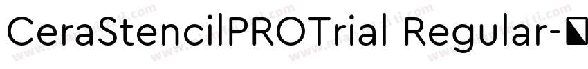 CeraStencilPROTrial Regular字体转换
